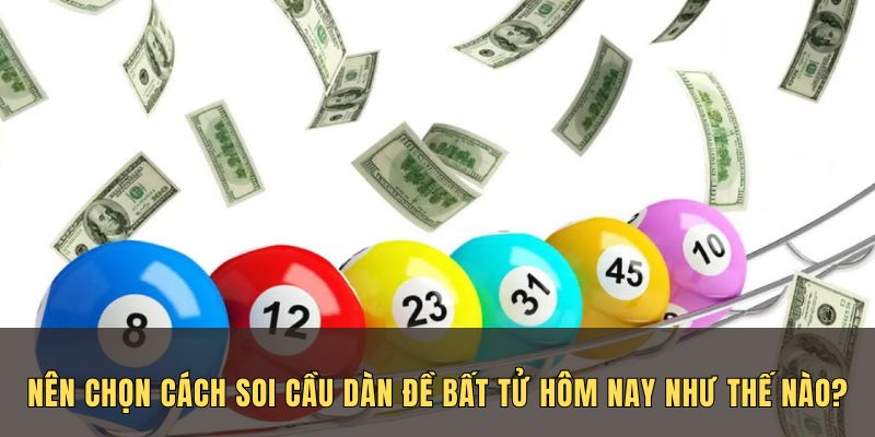 Cách soi cầu dàn đề bất tử như thế nào?