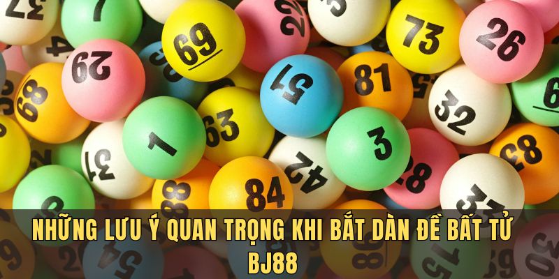 Lưu ý khi soi cầu dàn đề bất tử
